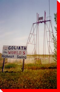 Goliath - The World's Highest Swing - Langenburg, Saskatchewan